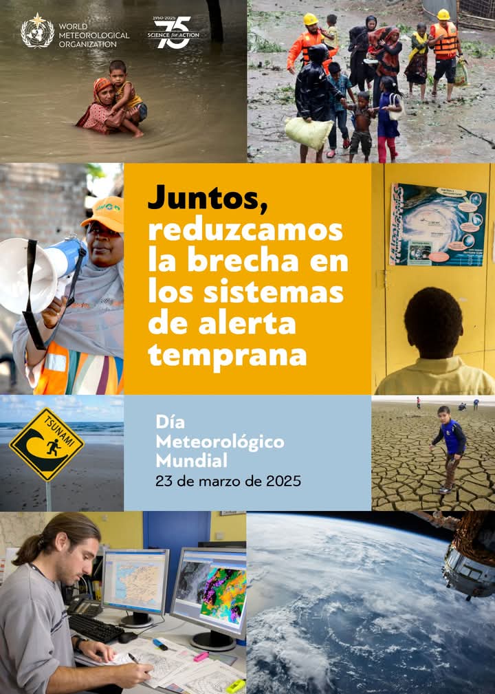 Día Meteorológico Mundial 2025 - Juntos, reduzcamos la brecha en los sistemas de alerta temprana